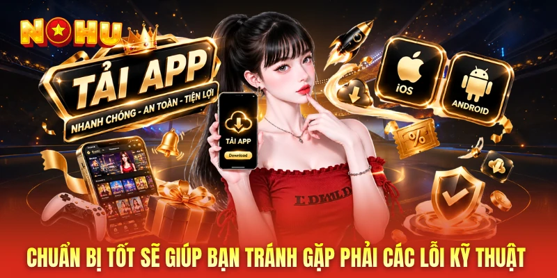 Chuẩn bị tốt sẽ giúp bạn tránh gặp phải các lỗi kỹ thuật